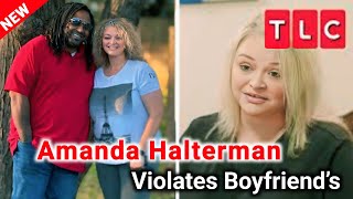 "1000-Lb Sisters: Amanda Halterman Exposes Boyfriend’s Private Secrets?! Shocking Revelation!"