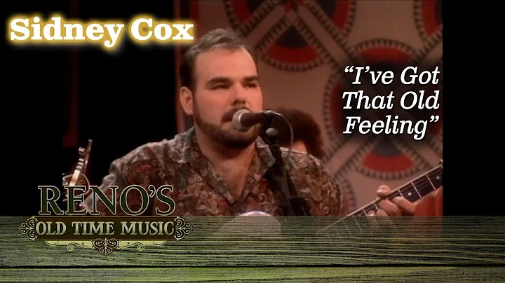 Sidney Cox sings "I've Got That Old Feeling"