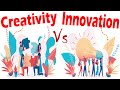 Differences between creativity and innovation