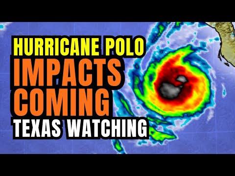Hurricane Polo to Mexico with Texas Impacts...