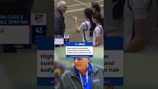High school basketball player sues coach for assault and bullying