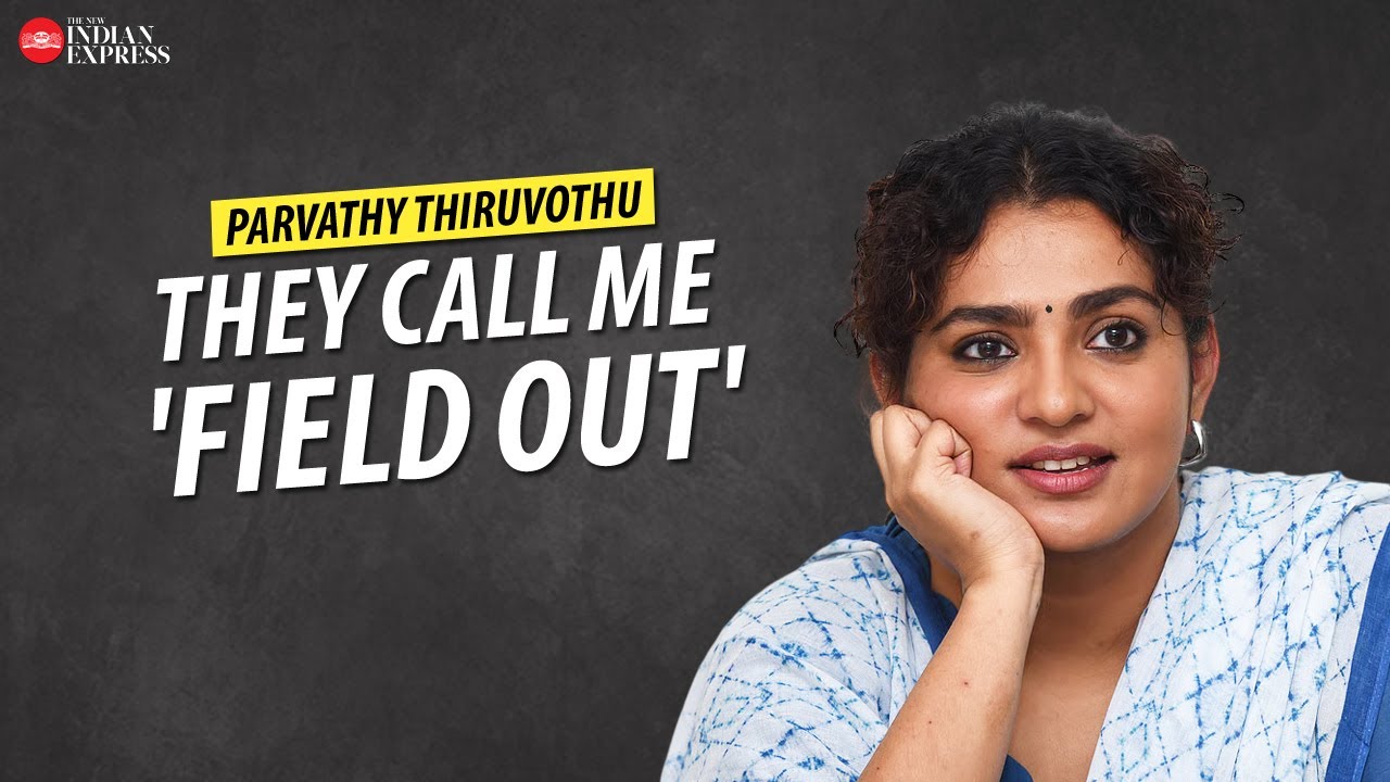 'I have done many hit movies' - Parvathy Thiruvothu | Interview | TNIE Kerala