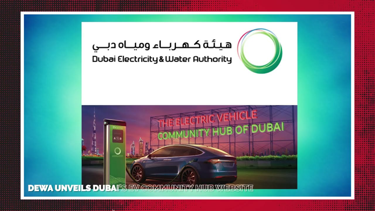DEWA unveils Dubai’s EV Community Hub Website | Business News Update