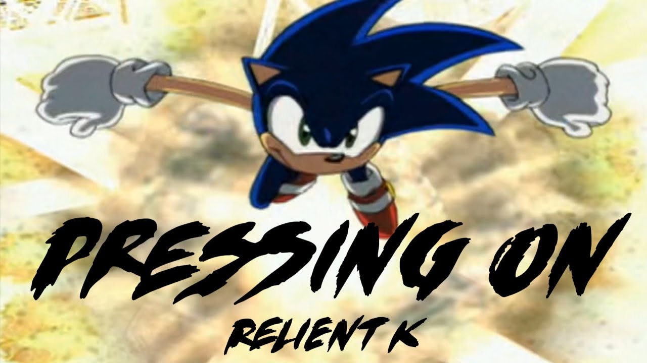 Pressing On - Relient K || AMV || Sonic X