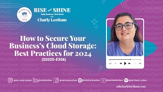 How to Secure Your Business’s Cloud Storage: Best Practices for 2024 (2024/356)