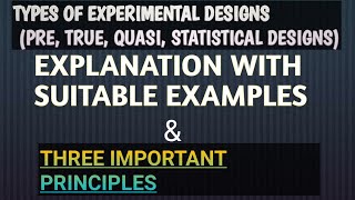 Part-6 includes Three important principles. and different types of experimental designs.