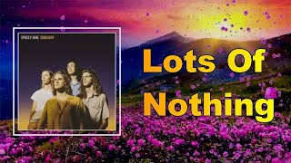 Spacey Jane - Lots Of Nothing (Lyrics)