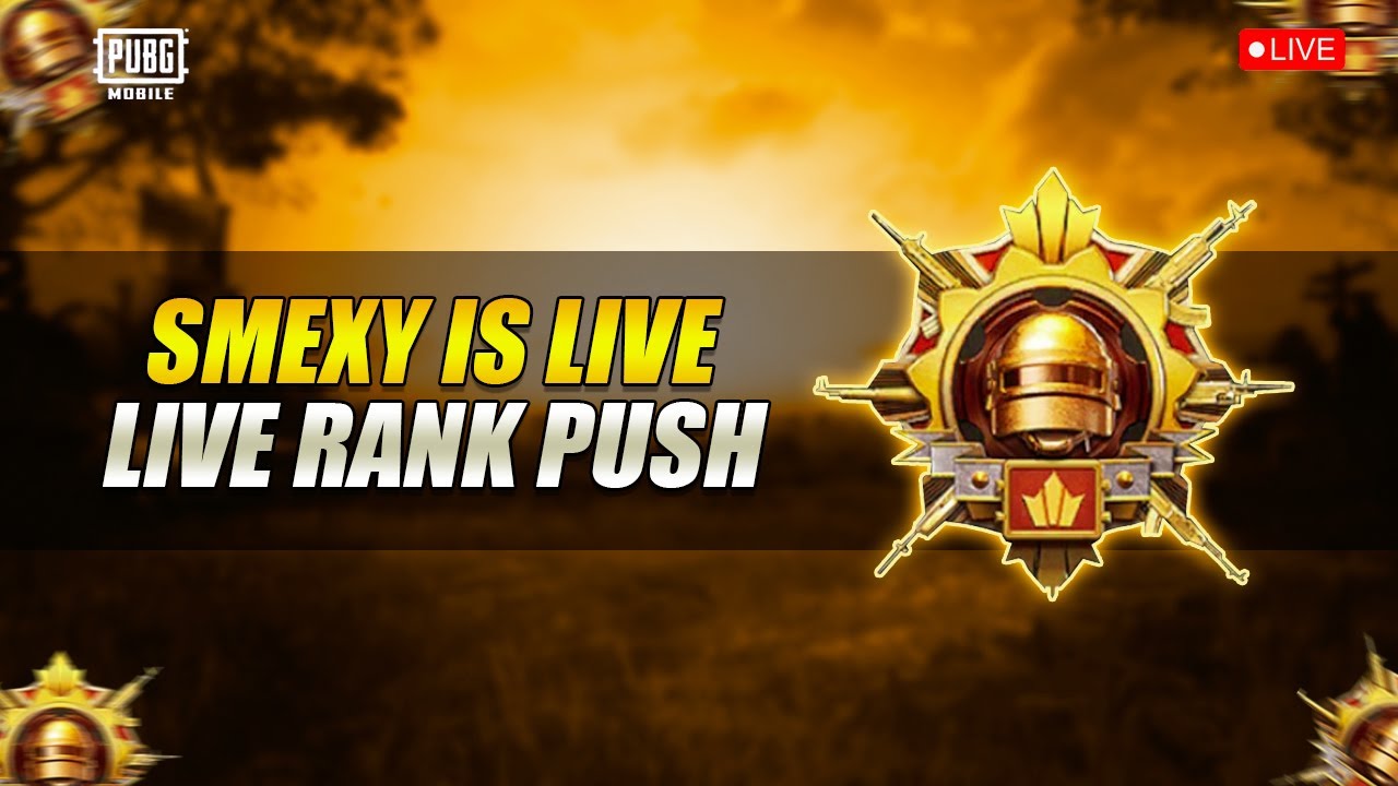 Live Rank Push | Live Stream | Pubg Mobile - Smexy Gameplay - YouTube