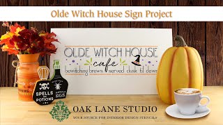 Olde Witch House Café Sign Project Oak Lane Studio