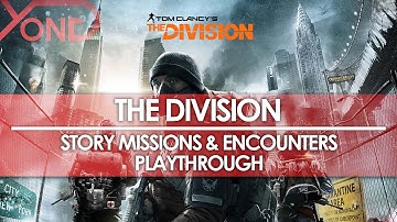 The Division Beta - Story Missions & Encounters Playthrough