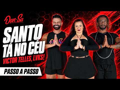 Dance Tutorial - SANTO TÁ NO CÉU - Victor Telles, LVKS! - Dan-Sa / Daniel Saboya (Choreography)