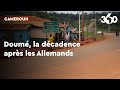 Cameroun doum une ville coloniale devenue lombre dellemme aprs le dpart des allemands