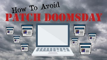 How to Avoid Patch Doomsday