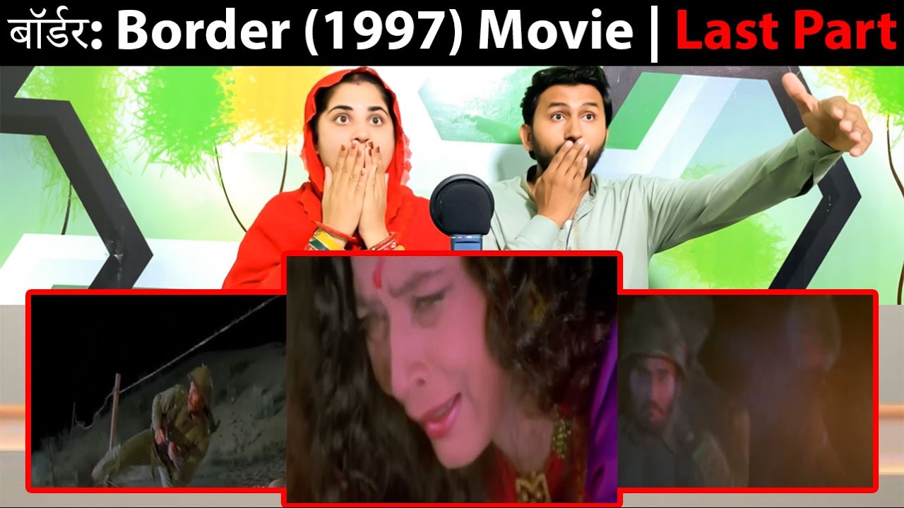 बॉर्डर: Border (1997) Movie | Pakistani Hindu Reaction Last Part