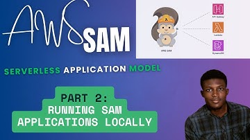 AWS SAM - Module 2: Running SAM Applications Locally
