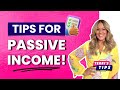 Tips for Passive Income!