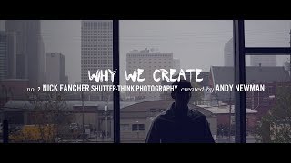 Why We Create – Nick Fancher