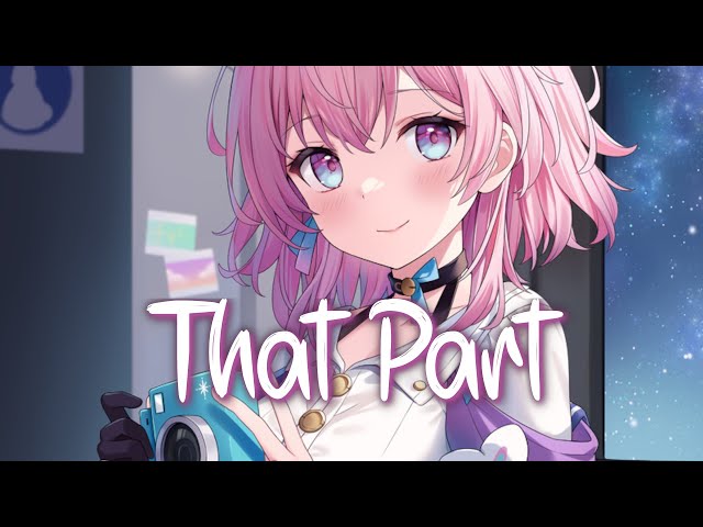 「Nightcore」 That Part - Lauren Spencer Smith ♡ (Lyrics)