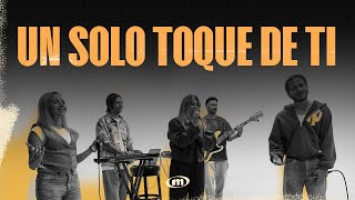 Un Solo Toque De Ti I Mission Musica