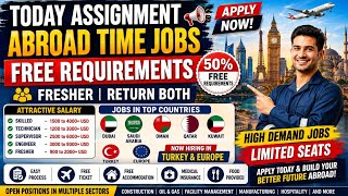 Información Today Assignment Abroad Time Jobs in Europe Turkey Saudi Kuwait Uae Qatar Oman Fresher also apply  Guía
