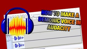 How to make a Demonic Voice in Audacity