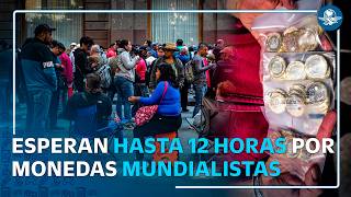 Locura por las monedas del Mundial 2026: personas acampan toda la noche en calles de la CDMX