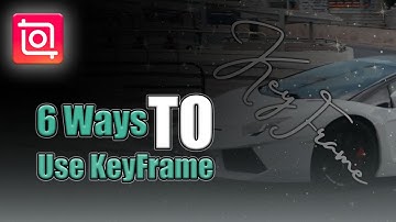 Use Keyframes on InShot | 💡6 Ways to Use Keyframes | Editing Tutorial