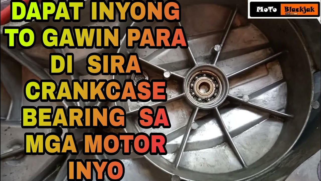 CRANKCASE BEARING PANO LAGAYAN GREASE SA MGA MOTOR INYO