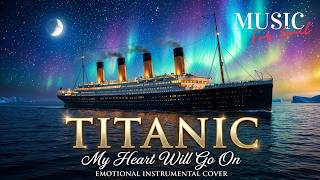 Titanic Theme - My Heart Will Go On | Emotional Instrumental Cover | @musicforsouloficial