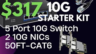 10G Networking on a Budget 317 10G STARTER KIT