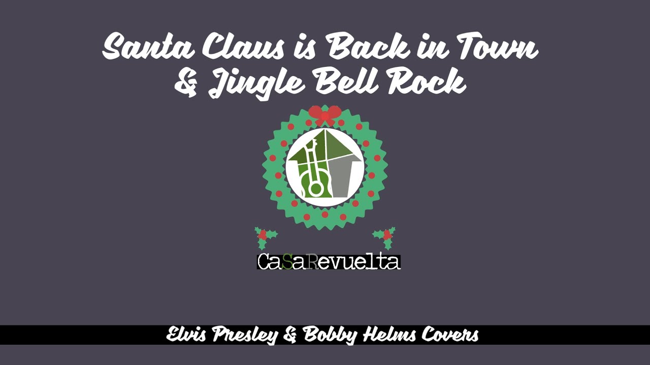 Santa Claus is Back in Town & Jingle Bell Rock Elvis Presley / Bobby