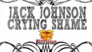 Download Lagu JACK JOHNSON - CRYING SHAME (COVER W/ GUITAR CHORDS) MP3