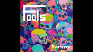 Fools - Barefoot (Full Ep)