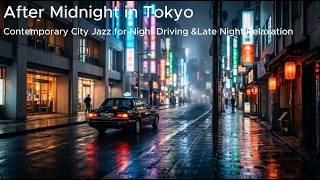 After Midnight in Tokyo 🌃 | Contemporary City Jazz for Night Driving & Late Night Relaxation-0.5 Ver screenshot 2