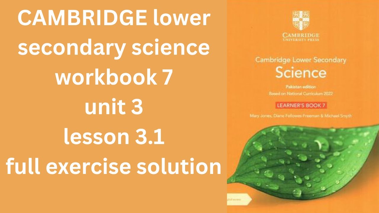 CAMBRIDGE lower secondary science workbook 7 unit 3 lesson 3.1 full ...