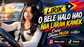 Lirik O bele Halo Hau Nia Laran Kanek Terbaru 2026
