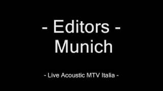 Video thumbnail of "Editors - Live Acoustic MTV Italia - Munich (giovedì 5 luglio 2007)"