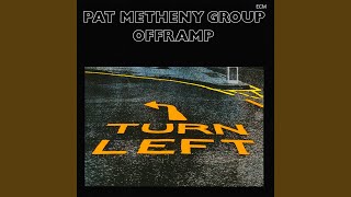 Video thumbnail of "Pat Metheny - Offramp"