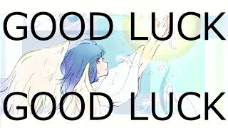GOOD LUCK　(feat. 重音テト)