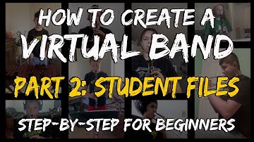 How to Make a Virtual Ensemble Performance Video - Part 2: Student Files (Music Teacher Tutorial)