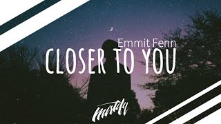 Watch Emmit Fenn Closer To You video