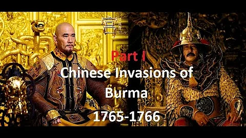 Sino-Burmese War: The Chinese Invasions of 1765-1766 MYANMAR DOCUMENTARY Part 1 - DayDayNews