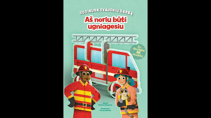 A noriu bti ugniagesiu. Autorius: Roberta Spagnolo...