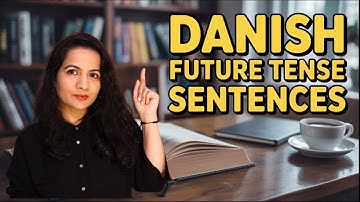 Danish Future Tense: Vil, Skal, Kommer til at & much more, Explained in Hindi with English subtitles