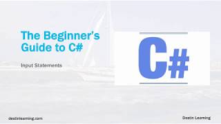 The Beginner's Guide to C# Chapter 6 Input Statements in C#