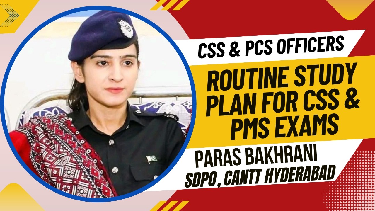 Routine Study Plan for CSS & PMS Exams 2026 | DSP Paras Bakhrani ...
