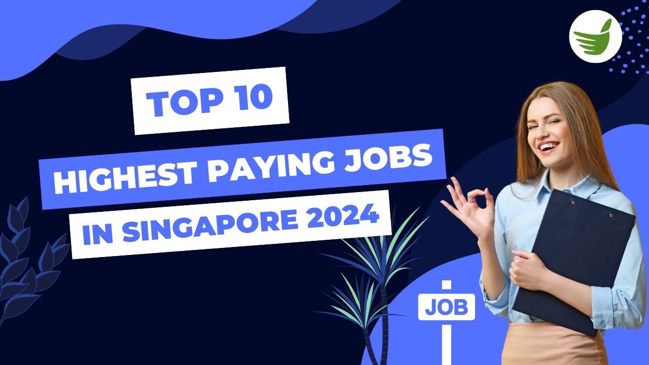 TOP 10 HIGHEST PAYING JOBS IN SINGAPORE [2024 GUIDE] - YouTube