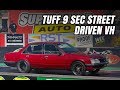 TUFF AS 9 SEC STREET DRIVEN TURBO LS VH COMMODORE