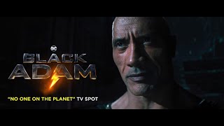 Black Adam - No One On The Planet Tv Spot