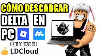 💻 Cómo DESCARGAR DELTA en PC (FÁCIL y RÁPIDO) 2026 🚀 | Sin Errores 【 LDCloud】